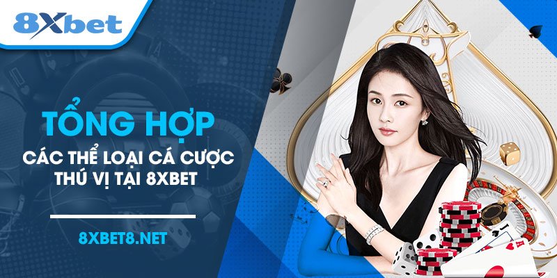 8XBET - sân chơi uy tín hàng đầu